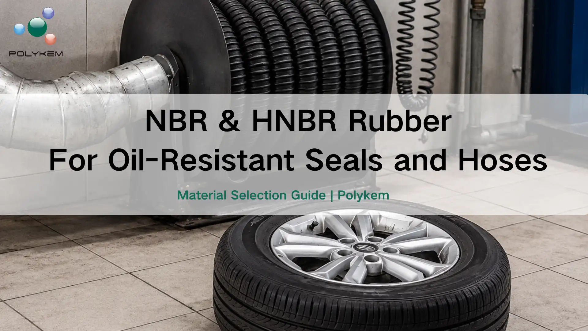 NBR- en HNBR-rubber voor oliebestendige afdichtingen en slangen: hoe u het juiste materiaal kiest